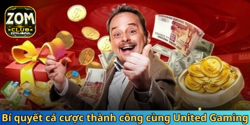 Bí quyết cá cược thành công cùng United Gaming